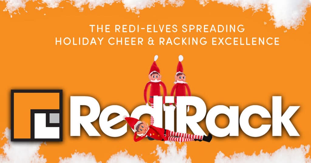 The Elves are here at RediRack ready to lend a helping hand and spreading Christmas cheer and share the excitement of racking.